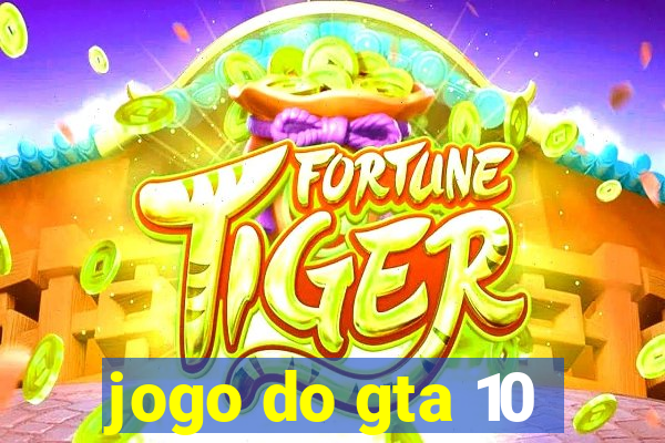 jogo do gta 10